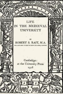 Life in the Medieval University by Robert S. Rait