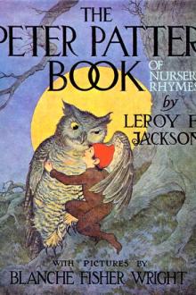 The Peter Patter Book of Nursery Rhymes by Leroy F. Jackson