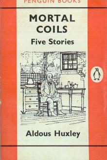 Mortal Coils by Aldous Huxley