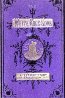 The Story of the White-Rock Cove by Anonymous