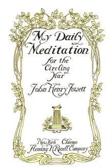 My Daily Meditation for the Circling Year by John Henry Jowett