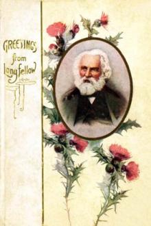 Greetings from Longfellow by Henry Wadsworth Longfellow