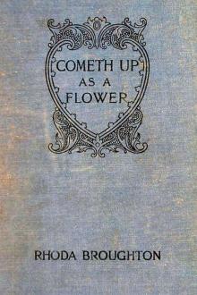 Cometh Up As A Flower by Rhoda Broughton