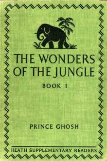 The Wonders of the Jungle by Prince Sarath Ghosh