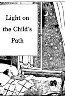 Light On the Child's Path by William Allen Bixler