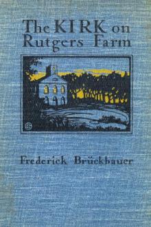 The Kirk on Rutgers Farm by Frederick Brückbauer