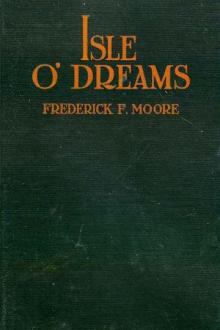 Isle o' Dreams by Frederick Ferdinand Moore