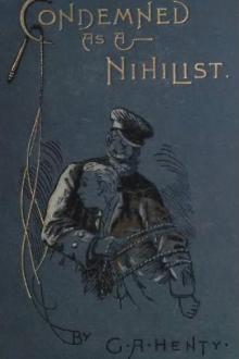 Condemned as a Nihilist by G. A. Henty