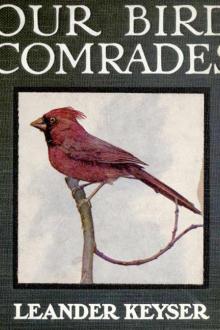 Our Bird Comrades by Leander Sylvester Keyser