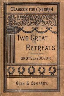 The Two Great Retreats of History by George Grote, comte de Ségur Philippe-Paul