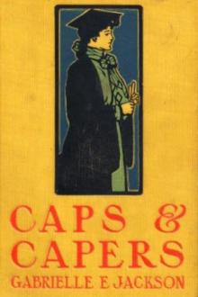 Caps and Capers by Gabrielle E. Jackson