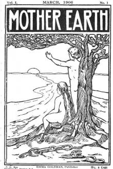Mother Earth, Vol. 1 No. 1, March 1906 by Various