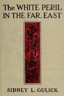 The White Peril in the Far East by Sidney L. Gulick