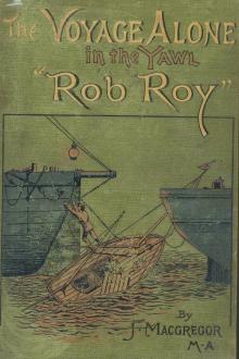 The Voyage Alone in the Yawl ''Rob Roy'' by John MacGregor