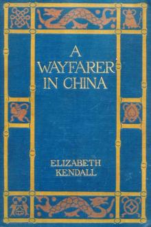 A Wayfarer in China by Elizabeth Kimball Kendall