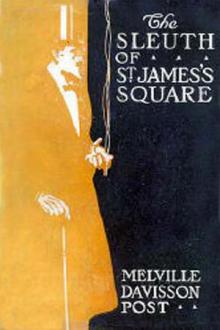 The Sleuth of St. James's Square by Melville Davisson Post