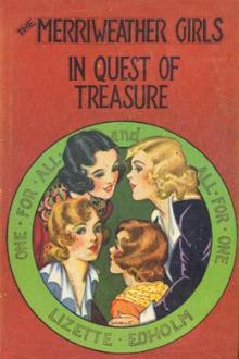 The Merriweather Girls in Quest of Treasure by Lizette M. Edholm
