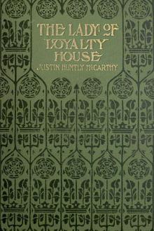 The Lady of Loyalty House by Justin Huntly McCarthy