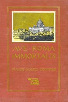 Ave Roma Immortalis, Vol. 2 by F. Marion Crawford