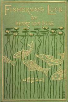 Fisherman's Luck by Henry van Dyke