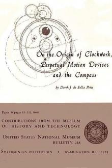 On the Origin of Clockwork, Perpetual Motion Devices, and the Compass by Derek J. de Solla Price
