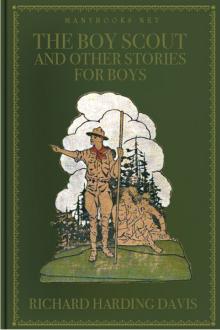 The Boy Scout and Other Stories for Boys by Richard Harding Davis