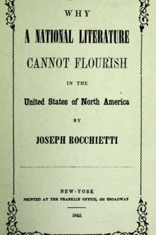 Why a National Literature Cannot Flourish in the United States of North America by Joseph Rocchietti