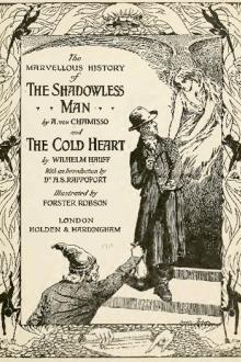 The Marvellous History of the Shadowless Man and The Cold Heart by Wilhelm Hauff, Adelbert von Chamisso