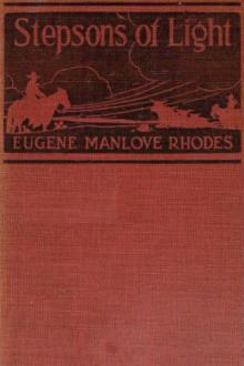 Stepsons of Light by Eugene Manlove Rhodes