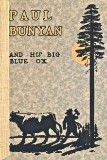 The Marvelous Exploits of Paul Bunyan by W. B. Laughead