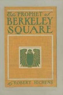 The Prophet of Berkeley Square by Robert Smythe Hichens