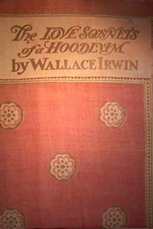 The Love Sonnets of a Hoodlum by Wallace Irwin