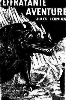 L'effrayante aventure by Jules Lermina