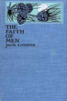 The Faith of Men by Jack London