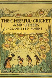 The Cheerful Cricket and Others by Jeannette Marks
