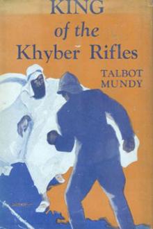 King of the Khyber Rifles by Talbot Mundy