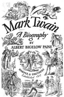 Mark Twain, A Biography by Albert Bigelow Paine