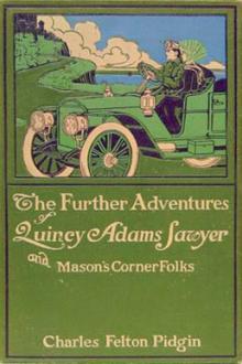 The Further Adventures of Quincy Adams Sawyer and Mason's Corner Folks by Charles Felton Pidgin