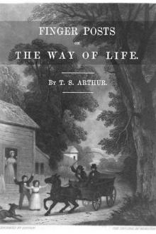 Finger Posts on the Way of Life by T. S. Arthur