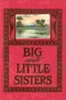 Big and Little Sisters by Theodora R. Jenness
