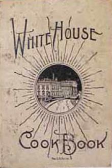 The Whitehouse Cookbook (1887) by Hugo Ziemann, Fanny Lemira Gillette
