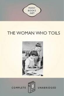 The Woman Who Toils by Mrs. Van Vorst John, Marie Van Vorst