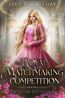 The Royal Matchmaking Competition: Princess Zoyechka