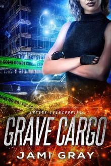 Grave Cargo by Jami Gray