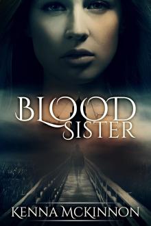 Blood Sister by Kenna McKinnon