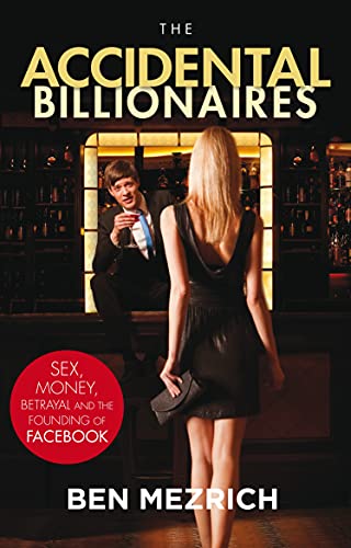 The Accidental Billionaires by Ben MEzrich