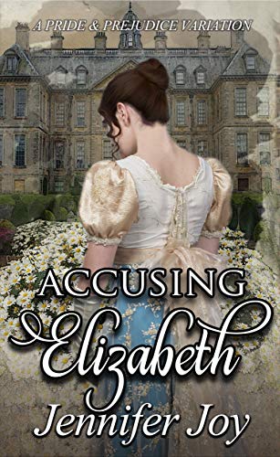 Accusing Elizabeth by Jennifer Joy