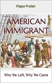 American Immigrant by Pippa Pralen
