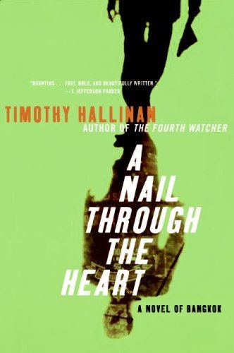 A Nail Through the Heart by Timothy Hallinan