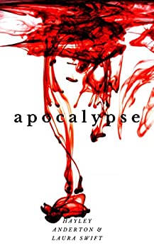 Apocalypse by Hayley Anderton & Laura Swift